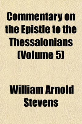 Book cover for Commentary on the Epistle to the Thessalonians (Volume 5)