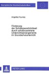 Book cover for Foerderung Der Schuelerpersoenlichkeit Durch Schuelerzentrierte Unterrichtsarrangements Im Grundschulunterricht