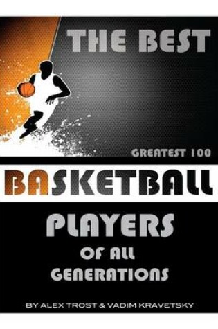 Cover of The Best Basketball Players of All Generations