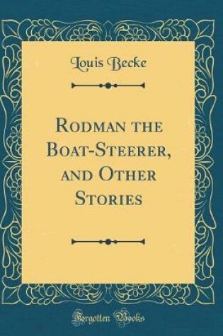 Cover of Rodman the Boat-Steerer, and Other Stories (Classic Reprint)