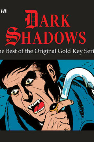 Cover of Dark Shadows: The Best of the Original Gold Key Series