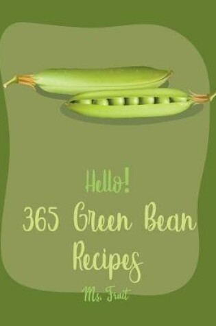 Cover of Hello! 365 Green Bean Recipes