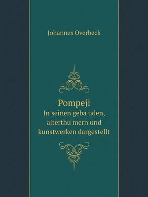 Book cover for Pompeji In seinen geba&#776;uden, alterthu&#776;mern und kunstwerken dargestellt