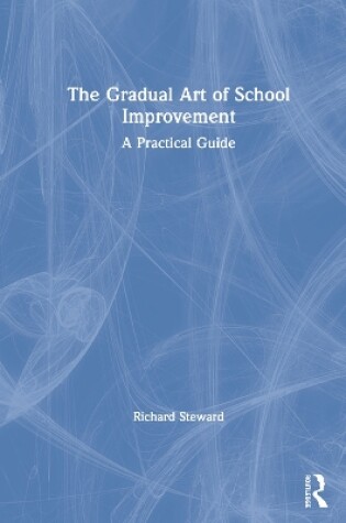 Cover of The Gradual Art of School Improvement