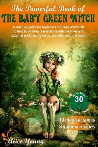 Cover of The Powerful Book of the Baby Green Witch