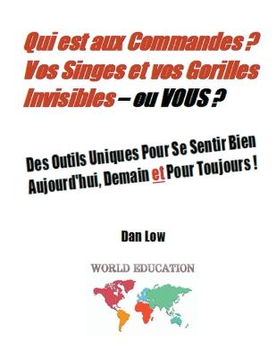 Book cover for Qui est aux Commandes ? Vos Singes et vos Gorilles Invisibles - ou VOUS ?