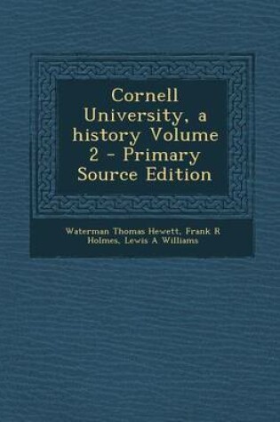 Cover of Cornell University, a History Volume 2