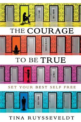 Book cover for The Courage To Be True