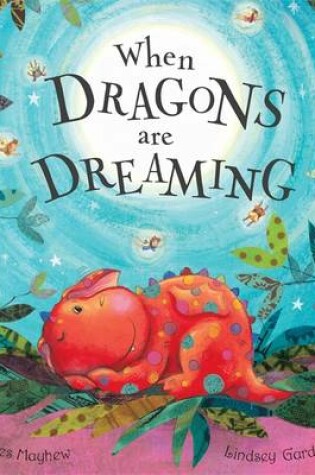 Cover of When Dragons Are Dreaming