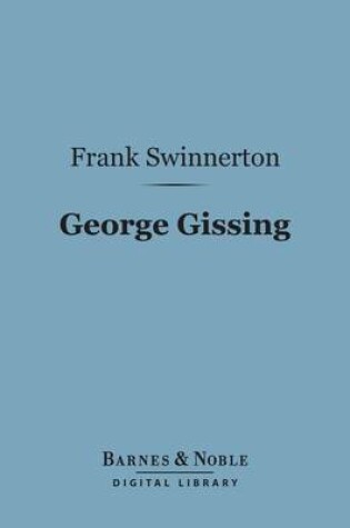 Cover of George Gissing (Barnes & Noble Digital Library)