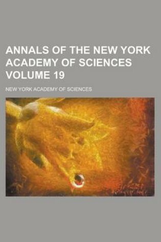 Cover of Annals of the New York Academy of Sciences Volume 19