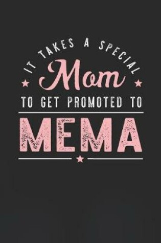 Cover of It Takes A Special Mom To Get Promoted To MeMa