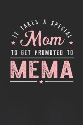 Book cover for It Takes A Special Mom To Get Promoted To MeMa