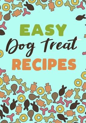 Book cover for Easy Dog Treat Recipes