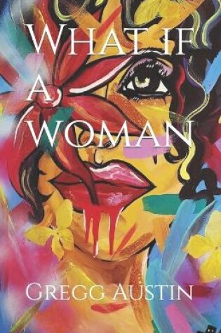 Cover of What IF A Woman