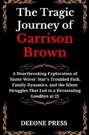 Cover of The Tragic Journey of Garrison Brown
