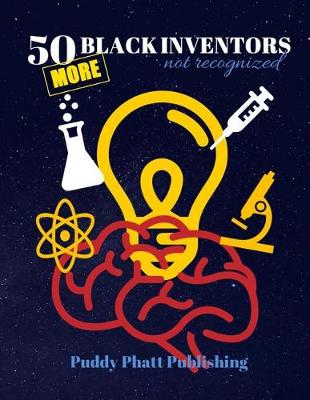 Book cover for 50 MORE Black Inventors...Not Recognized