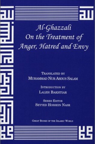 Cover of Al-Ghazzali on the Treatment of Anger, Hatred and Envy