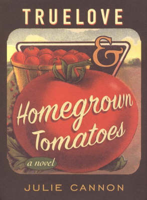 Book cover for Truelove & Homegrown Tomatoes