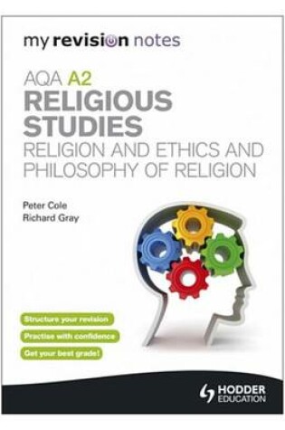 Cover of My Revision Notes: AQA A2 Religious Studies: Religion and Ethics and  Philosophy of Religion