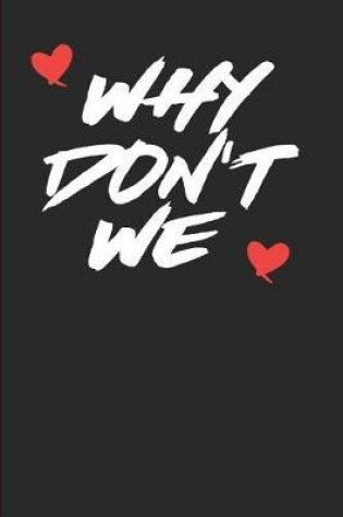 Cover of Why Don't We