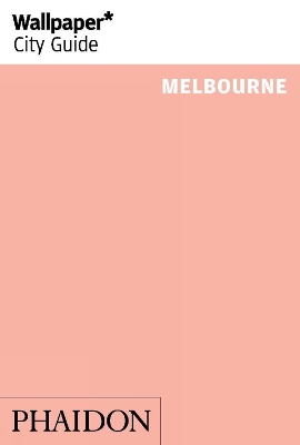 Book cover for Wallpaper* City Guide Melbourne 2014