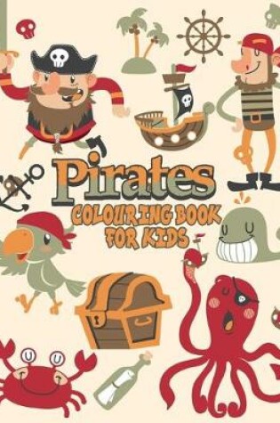 Cover of Pirates Colouring Book For Kids