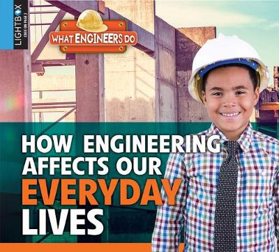 Book cover for How Engineering Affects Our Everyday Lives