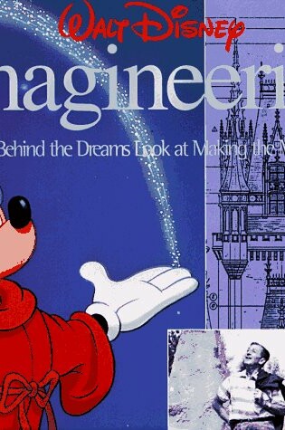 Cover of Walt Disney Imagineering: a behind the Dreams Look at Making the Magic