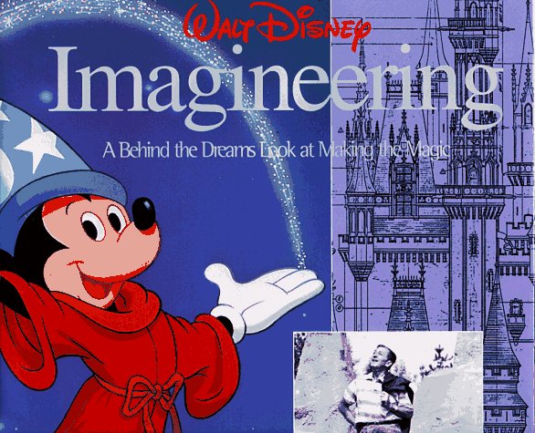 Book cover for Walt Disney Imagineering: a behind the Dreams Look at Making the Magic