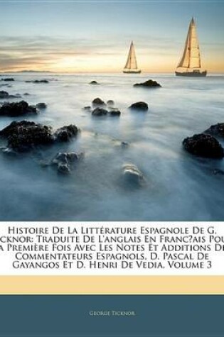 Cover of Histoire de La Littrature Espagnole de G. Ticknor