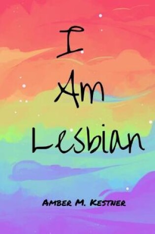 Cover of I Am Lesbian
