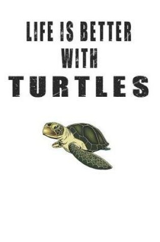 Cover of Life Is Better With Turtles