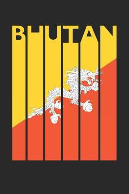 Book cover for Vintage Bhutan Notebook - Retro Bhutan Planner - Bhutanese Flag Diary - Bhutan Travel Journal