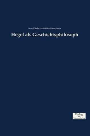 Cover of Hegel als Geschichtsphilosoph