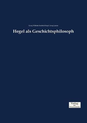 Book cover for Hegel als Geschichtsphilosoph