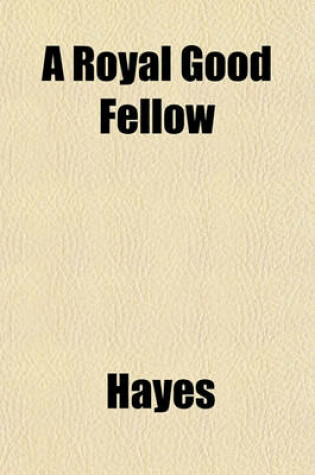 Cover of A Royal Good Fellow