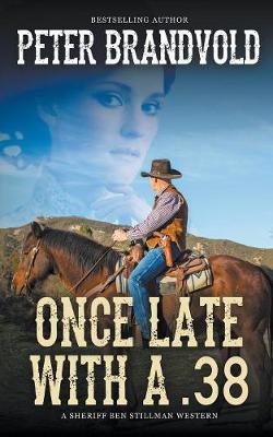 Book cover for Once Late with a .38