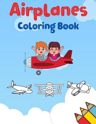 Book cover for Airplanes Coloring Book for Kids