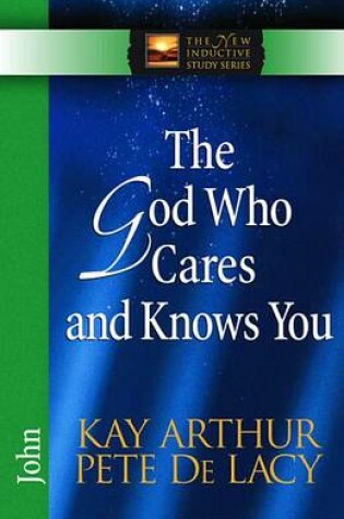 Cover of The God Who Cares and Knows You