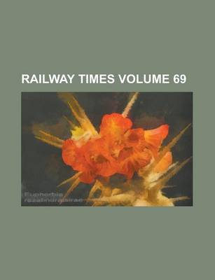 Book cover for Railway Times Volume 69