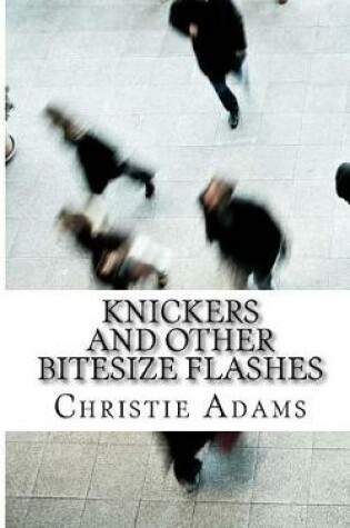 Cover of Knickers And Other Bitesize Flashes