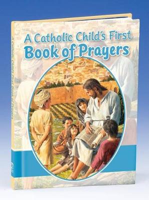 Book cover for A Catholic Child's First Book of Prayers