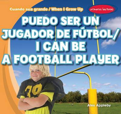 Book cover for Puedo Ser Un Jugador de Fútbol / I Can Be a Football Player