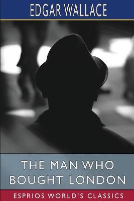 Book cover for The Man who Bought London (Esprios Classics)