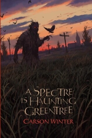 Cover of A Spectre is Haunting Greentree