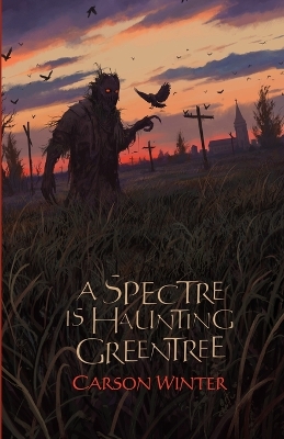 Book cover for A Spectre is Haunting Greentree