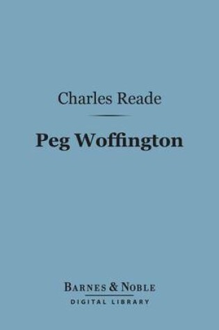 Cover of Peg Woffington (Barnes & Noble Digital Library)