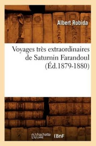 Cover of Voyages Très Extraordinaires de Saturnin Farandoul (Éd.1879-1880)