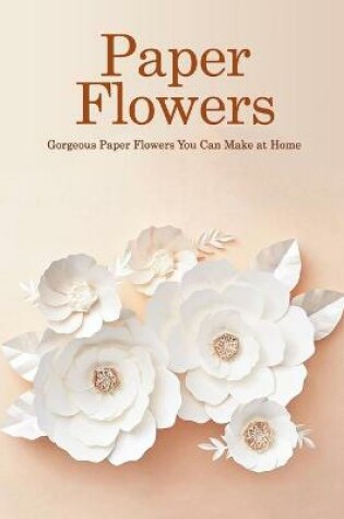 Cover of Paper Flowers